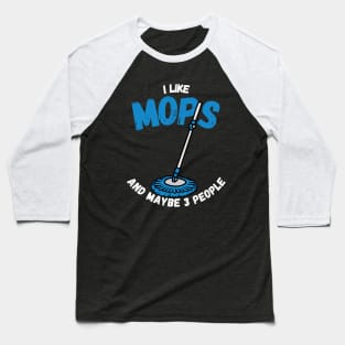 Call Me The Mop Whisperer Baseball T-Shirt